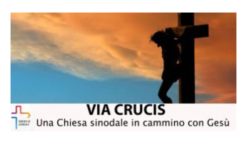 Una Chiesa sinodale in cammino con Gesù: la Via Crucis